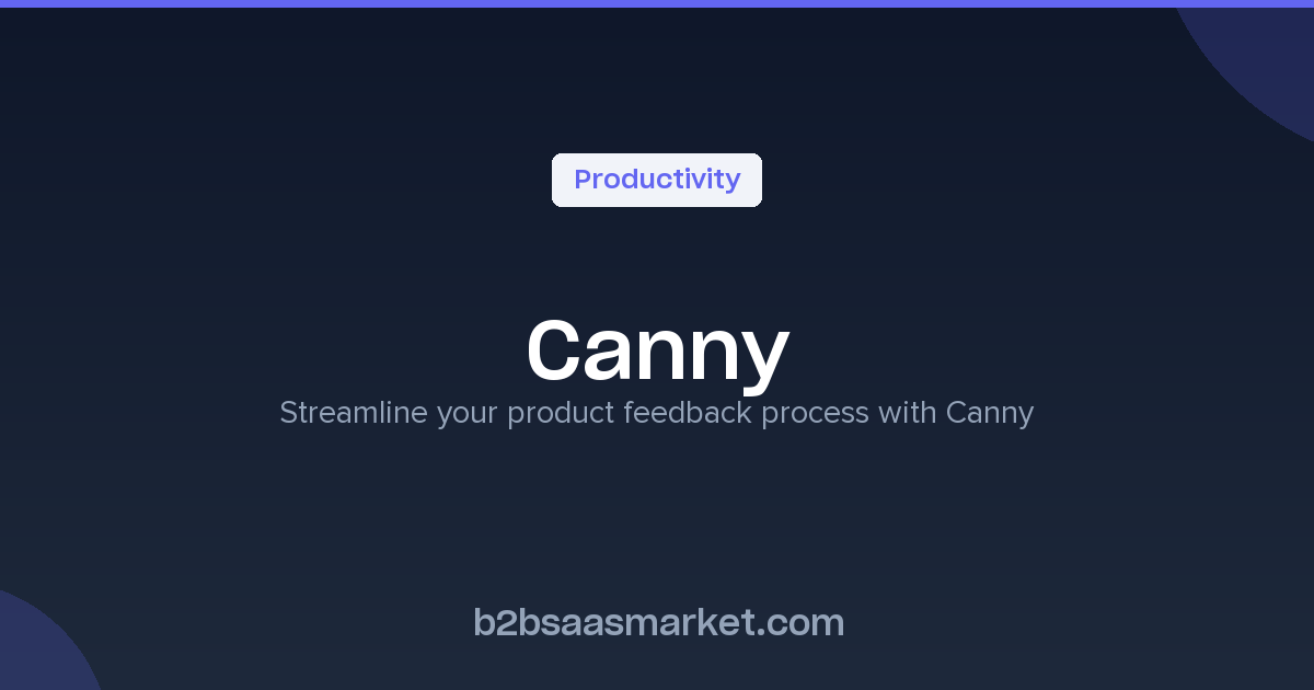 Canny - Capture and Analyze Product Feedback - Review, Pricing & Features