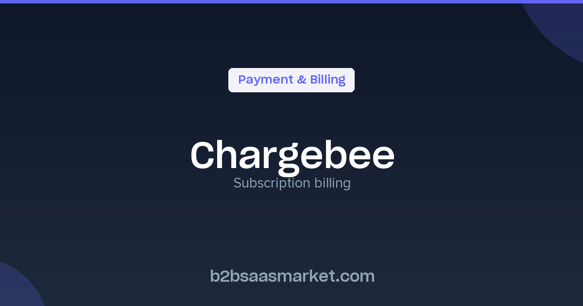 Chargebee - Subscription Billing Tool - Review, Pricing & Features