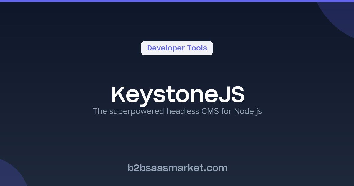 KeystoneJS - The Headless CMS for Node.js Developers - Review, Pricing ...