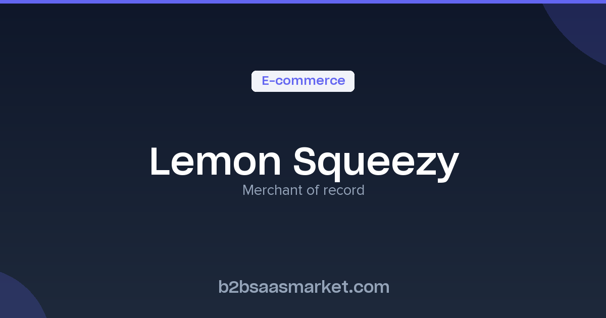 Lemon Squeezy - Merchant of Record Solution - Review, Pricing & Features
