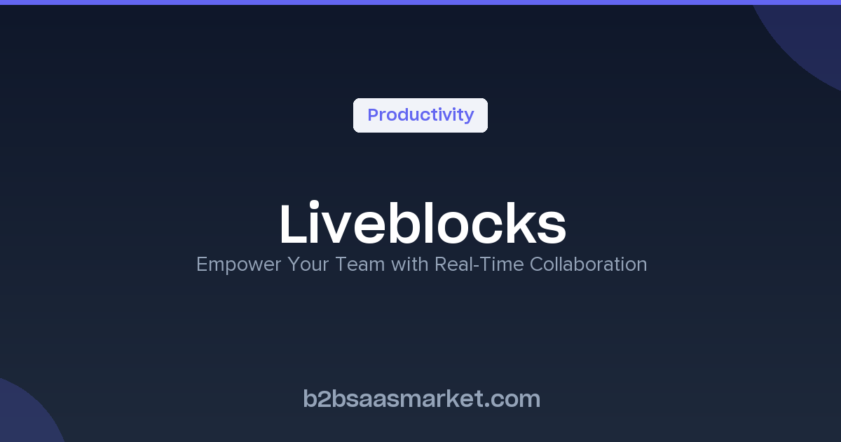 Liveblocks - Real-time Collaboration Infrastructure - Review, Pricing ...