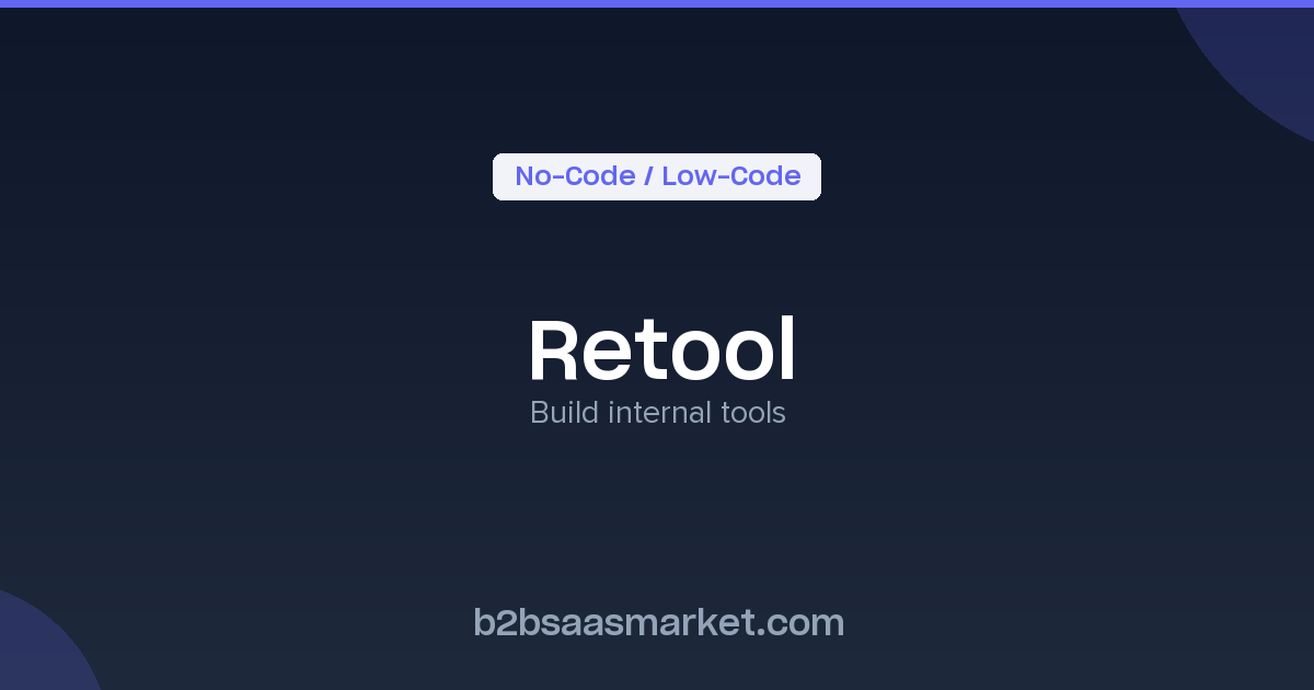 Retool - Build Internal Tools Efficiently - Review, Pricing & Features